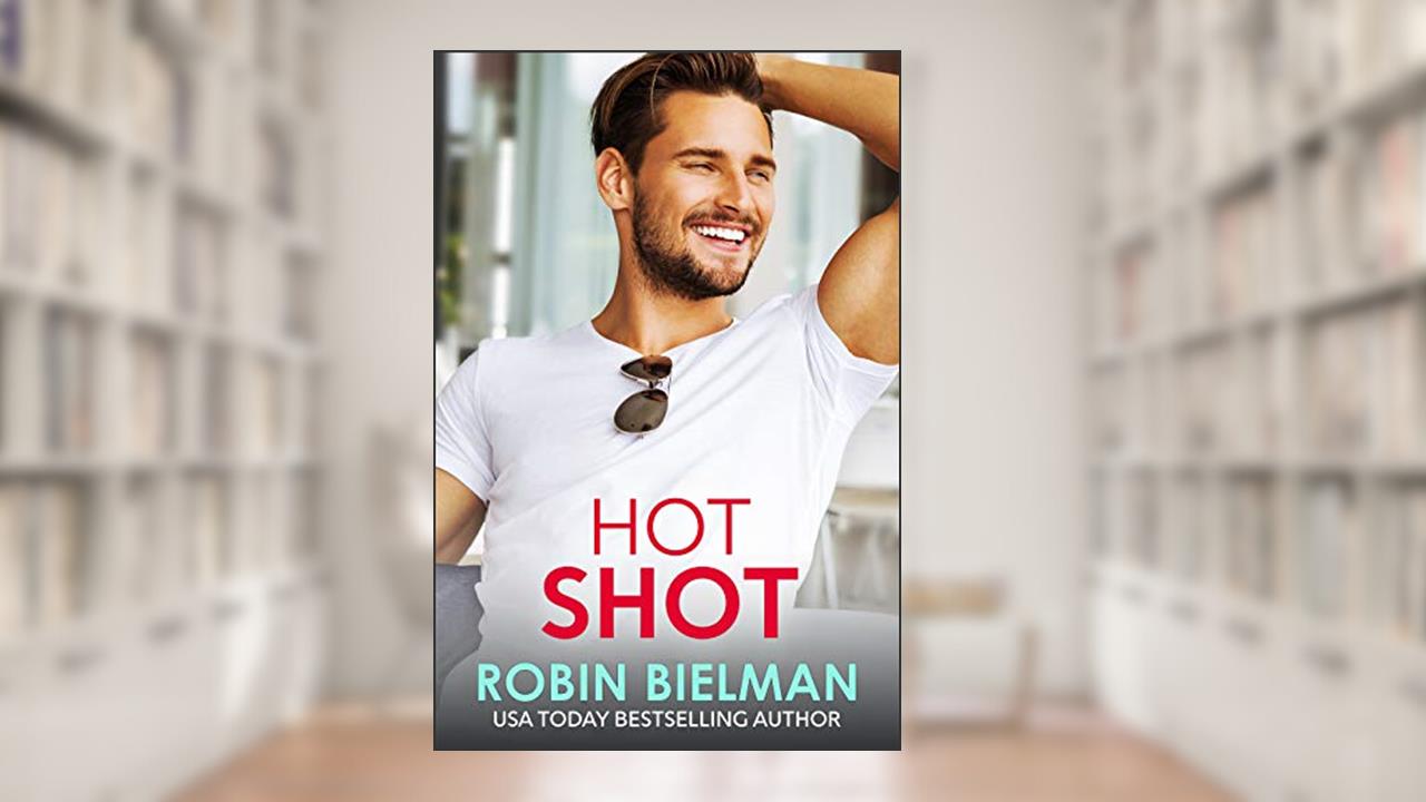Hot Shot: A Billionaire Fake Dating Romance (The Auprince Brothers Book 3), written by Robin Bielman