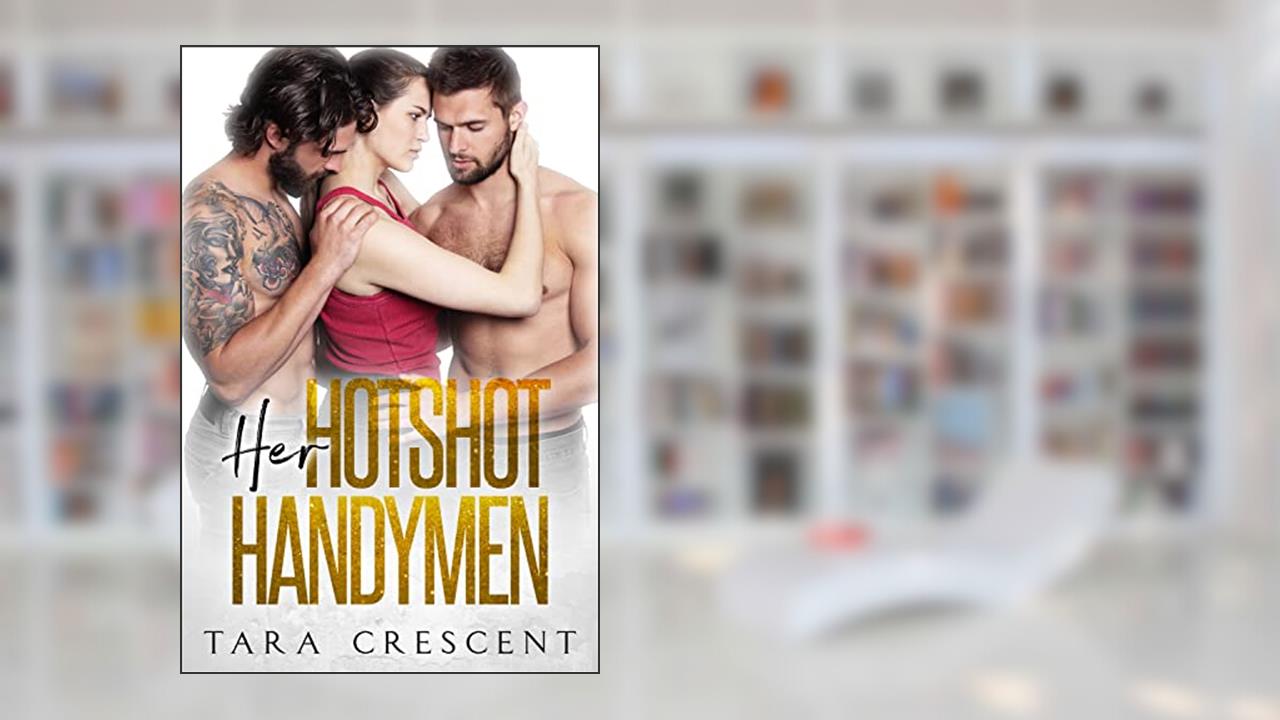 Her Hotshot Handymen (The Cocky Series), written by Tara Crescent