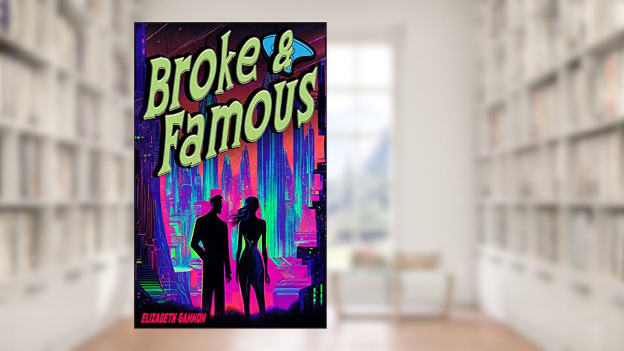 Broke and Famous (The Window Seat Tribe Book 1), written by Elizabeth Gannon