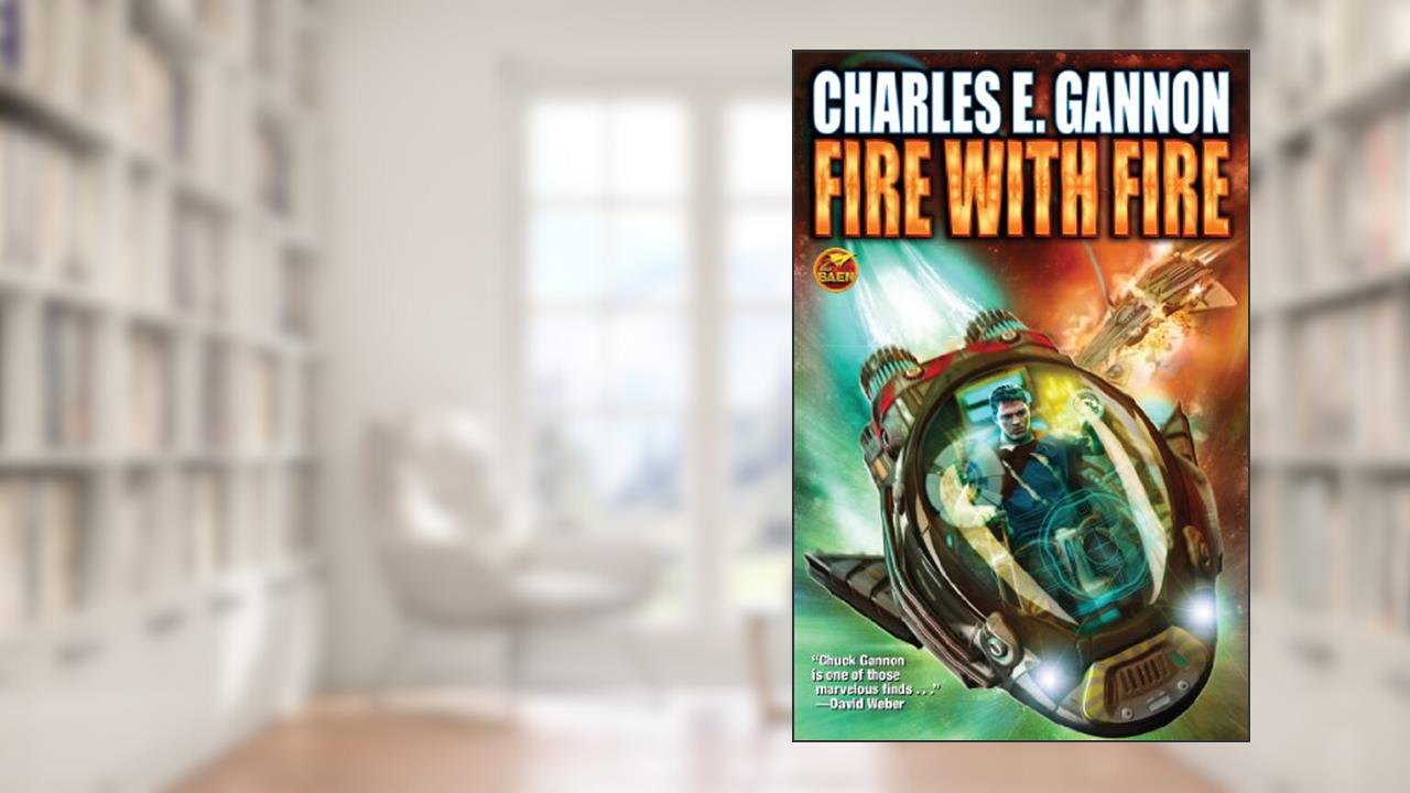 Fire with Fire (1) (Caineverse), written by Charles E. Gannon