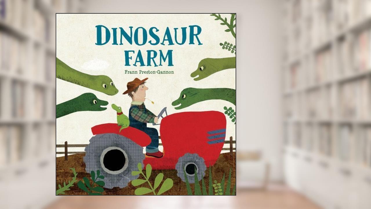 Dinosaur Farm by Frann Preston-Gannon (2014-09-02), written by Frann Preston-Gannon
