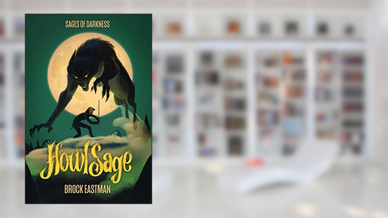 HowlSage (Sages of Darkness), written by Brock Eastman