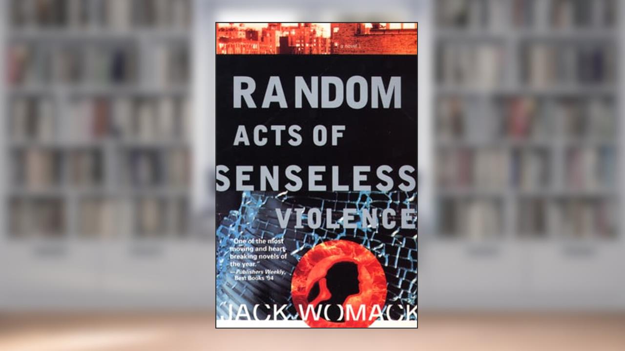 Random Acts of Senseless Violence (Jack Womack), written by Jack Womack