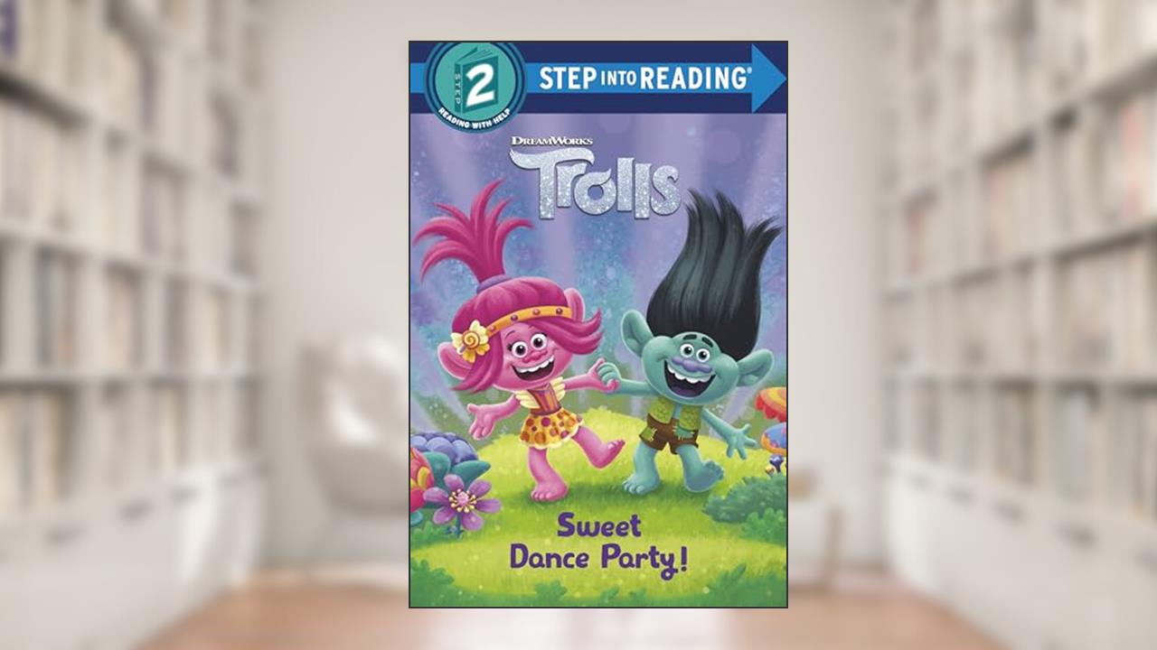 Sweet Dance Party! (DreamWorks Trolls) (Step into Reading), written by Random House