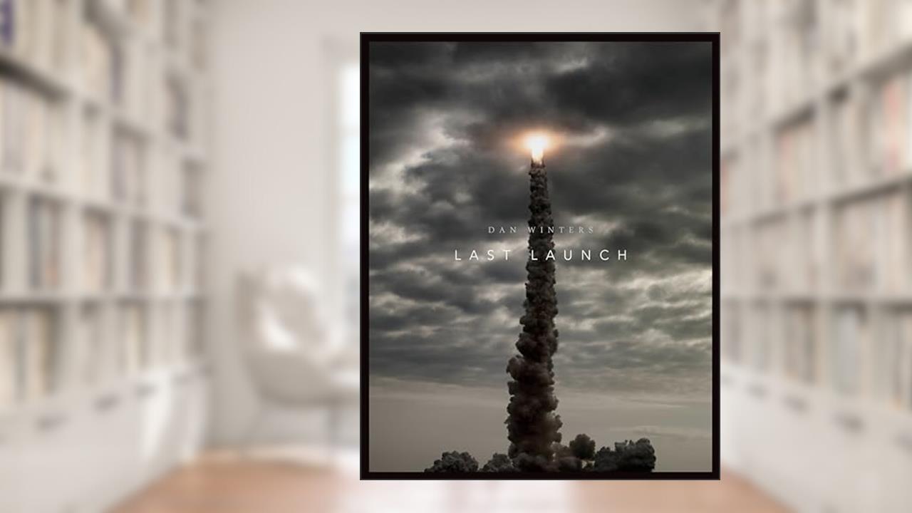 Last Launch: Discovery, Endeavour, Atlantis, written by Dan Winters