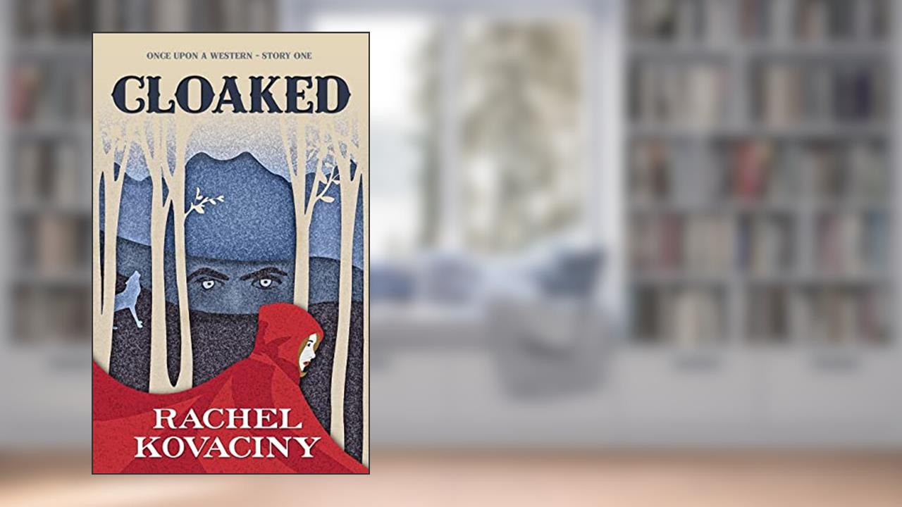 Cloaked (Once Upon a Western), written by Rachel Kovaciny