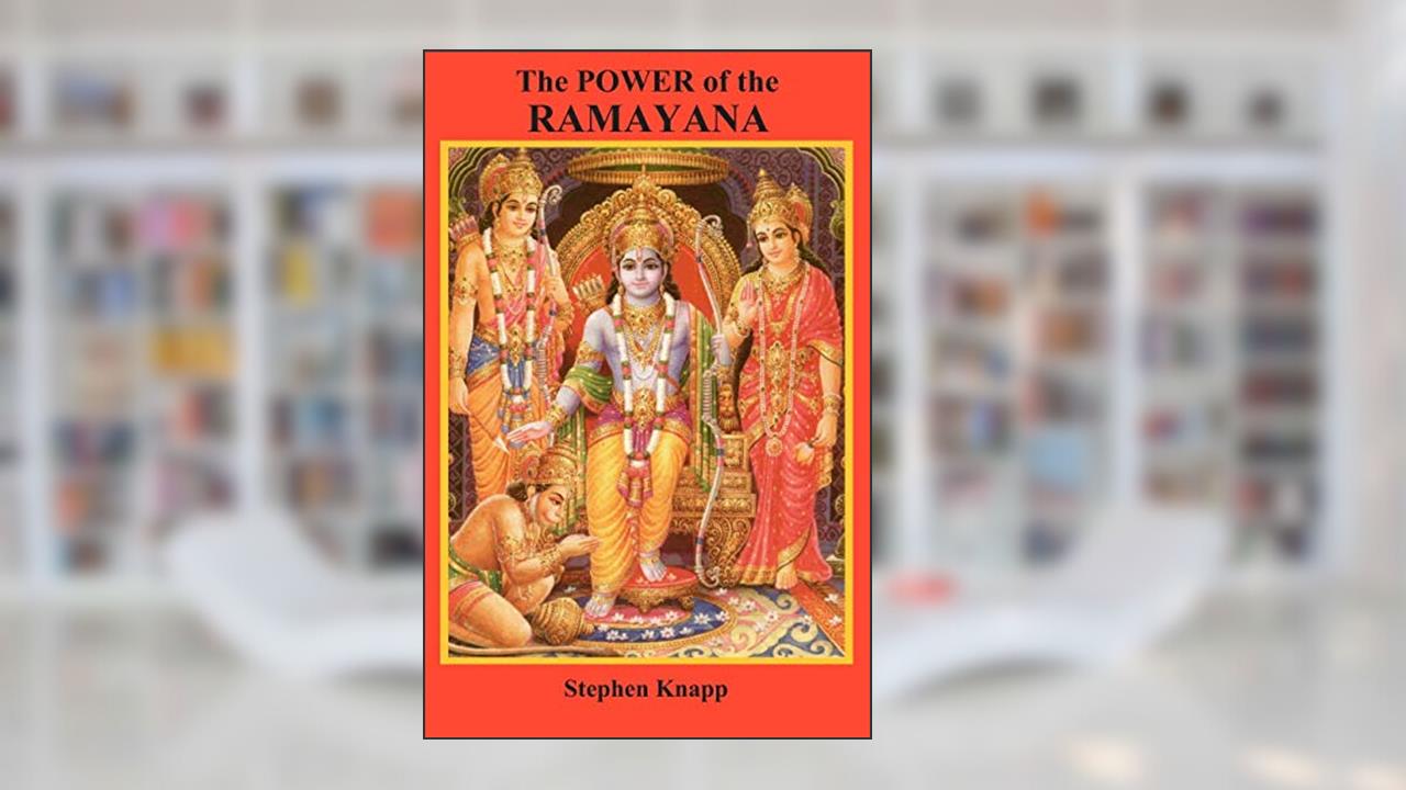 The Power of the Ramayana, written by Stephen Knapp
