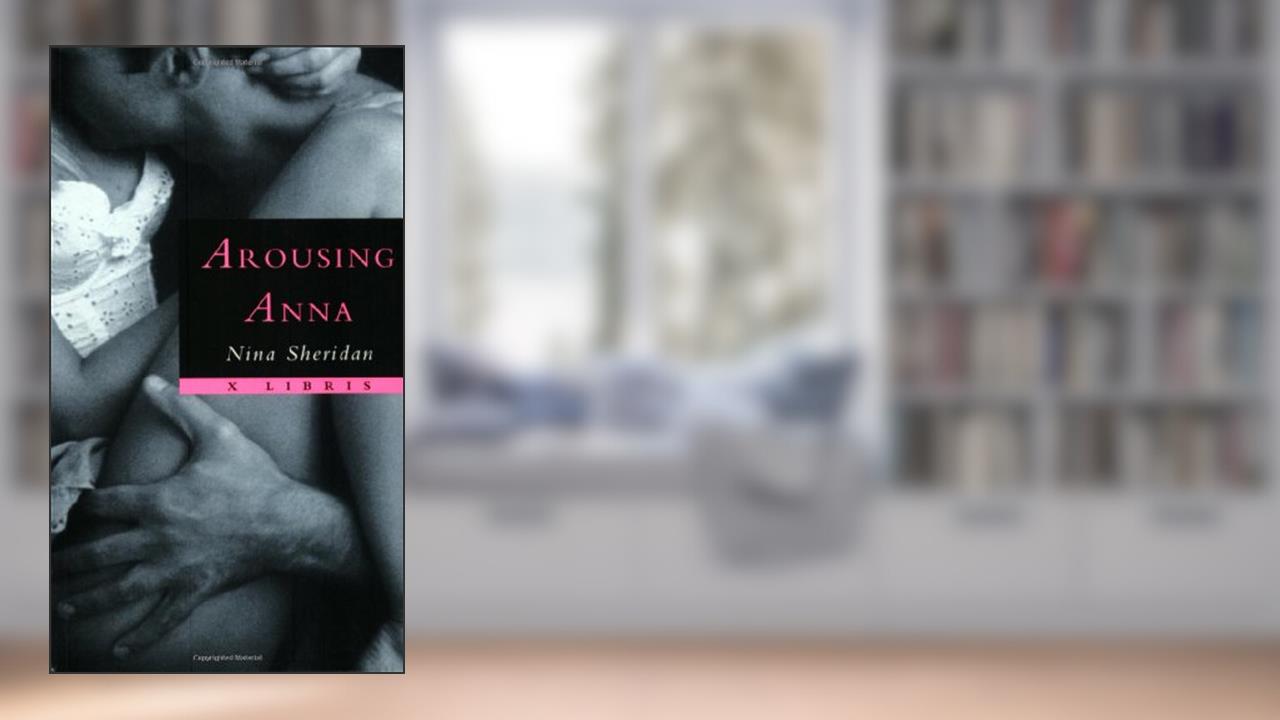 Arousing Anna, written by Nina Sheridan