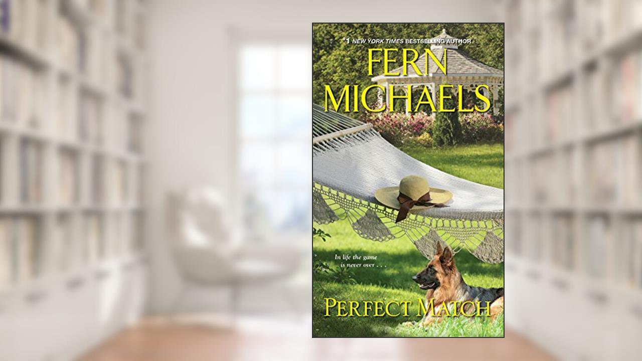 Perfect Match, written by Fern Michaels