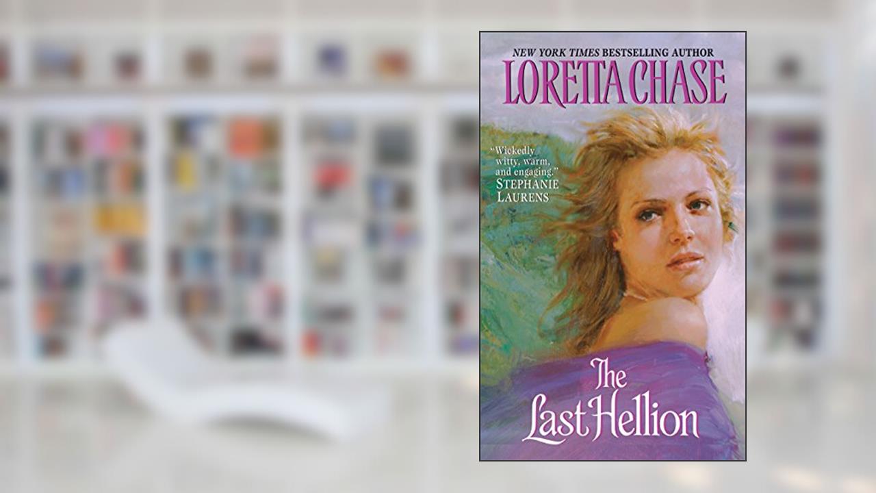 The Last Hellion (Scoundrels Book 4), written by Loretta Chase