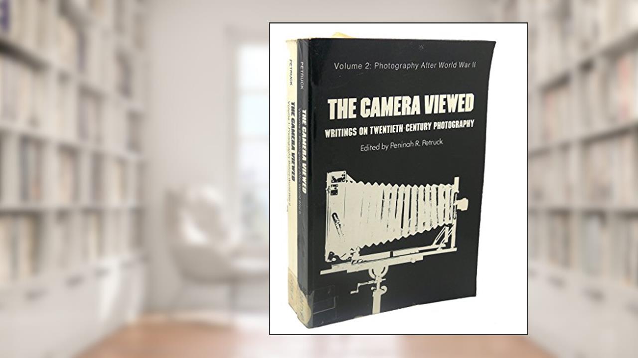 The Camera Viewed: Volume 2, written by Petruck