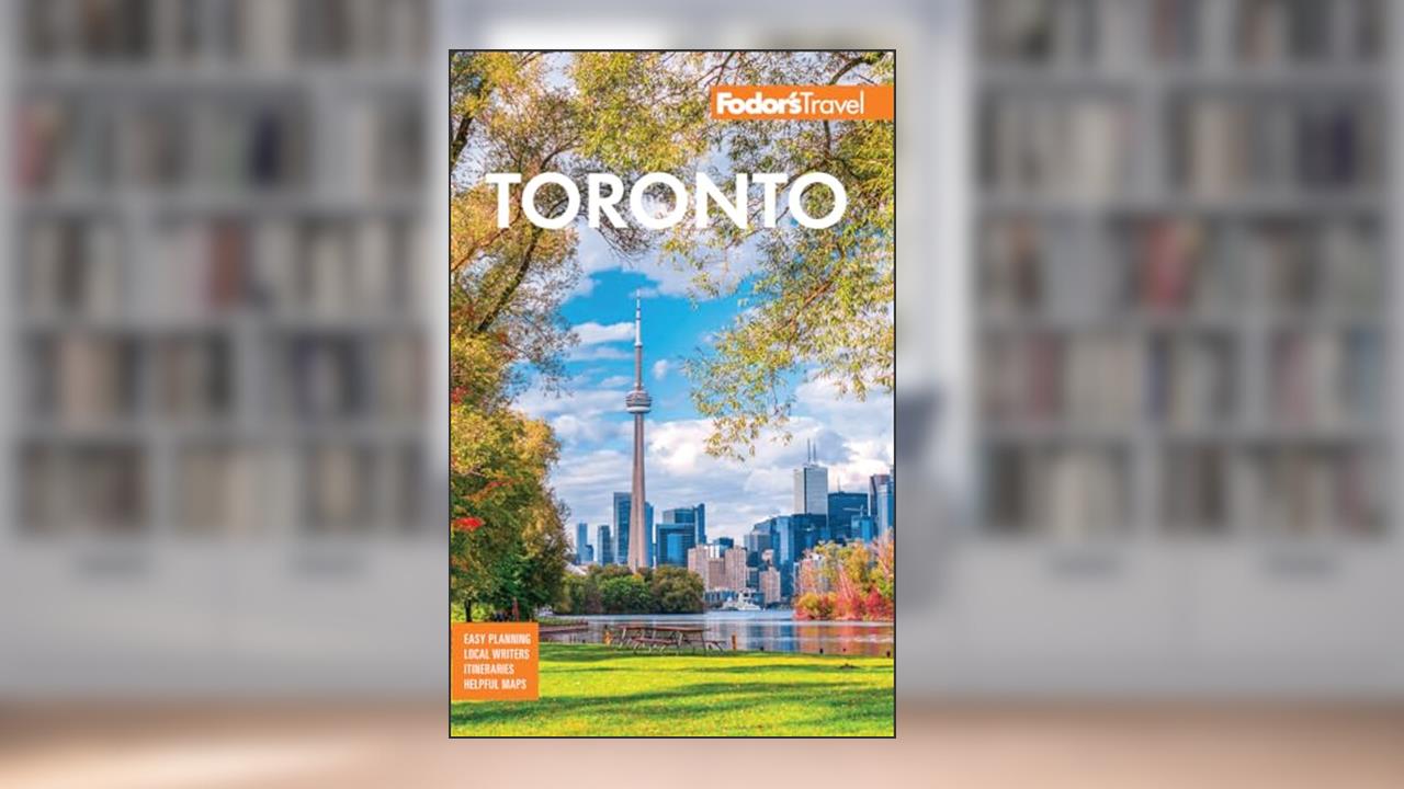 Fodor's Toronto: with Niagara Falls & the Niagara Wine Region (Full-color Travel Guide), written by Fodor's Travel Guides