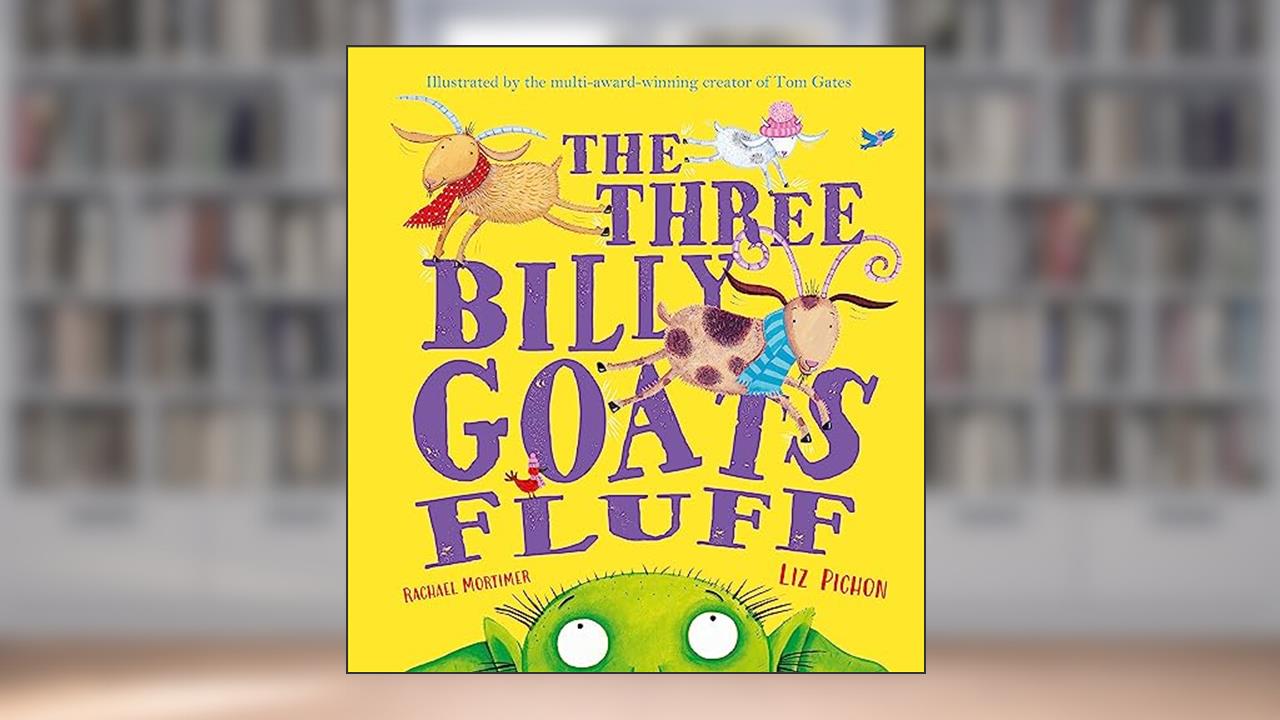The Three Billy Goats Fluff, written by Rachael Mortimer