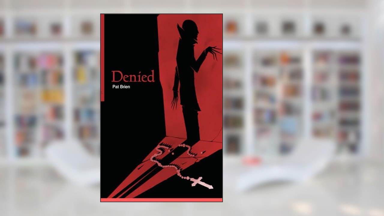 Denied, written by Pat Brien