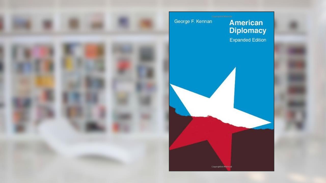American Diplomacy (Walgreen Foundation Lectures), written by George F. Kennan