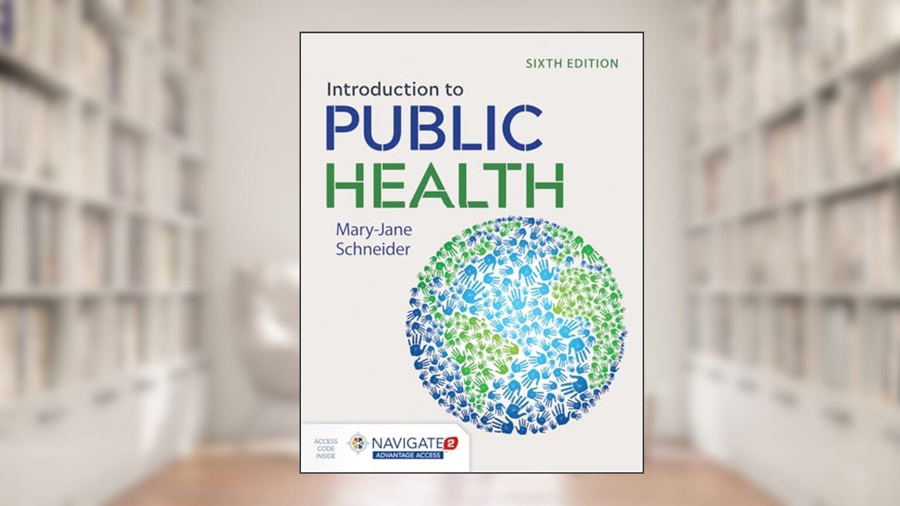 Introduction to Public Health: ., written by Mary-Jane Schneider