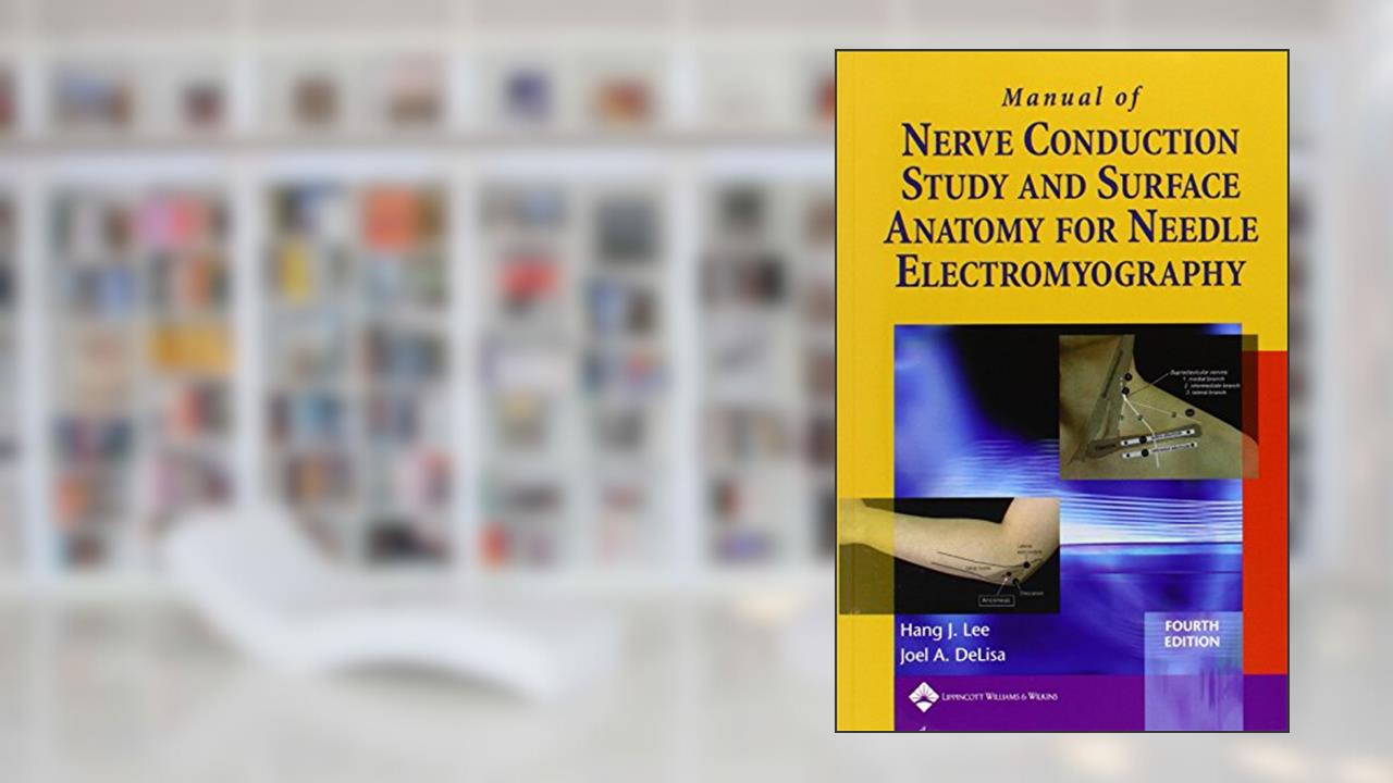 Manual of Nerve Conduction Study and Surface Anatomy for Needle Electromyography, written by Hang J. Lee MD; Joel A. DeLisa MD  MS