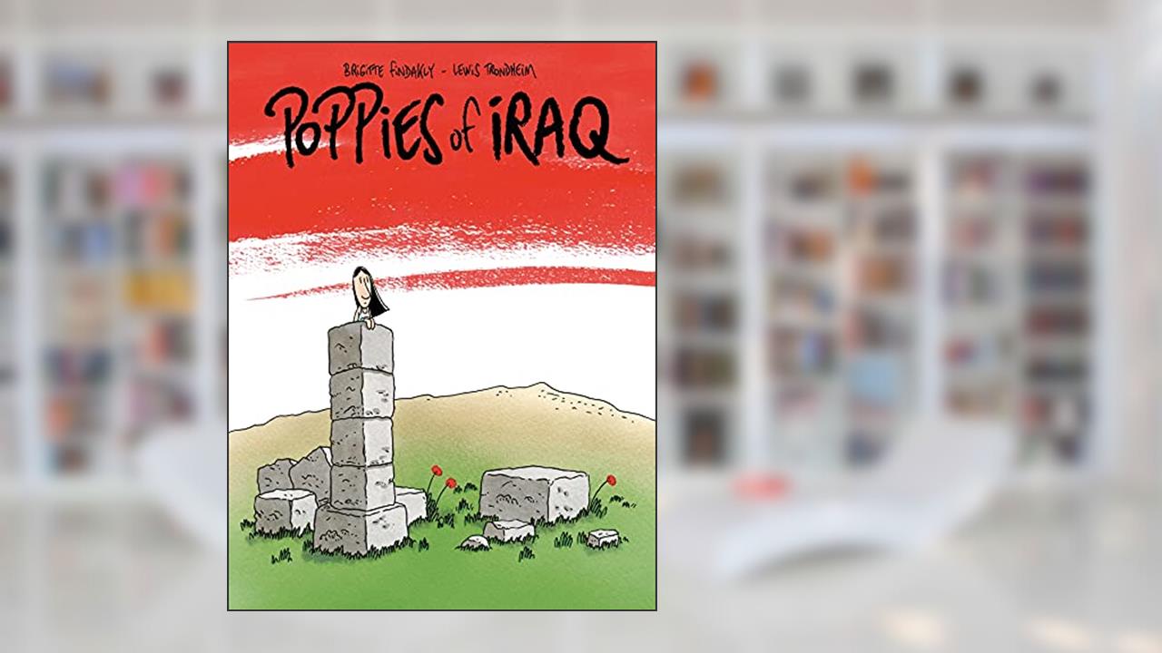 Poppies of Iraq, written by Brigitte Findakly; Lewis Trondheim
