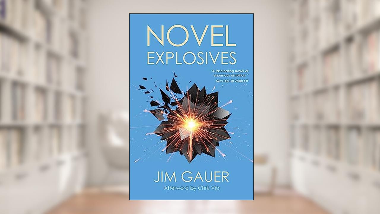 Novel Explosives, written by Jim Gauer