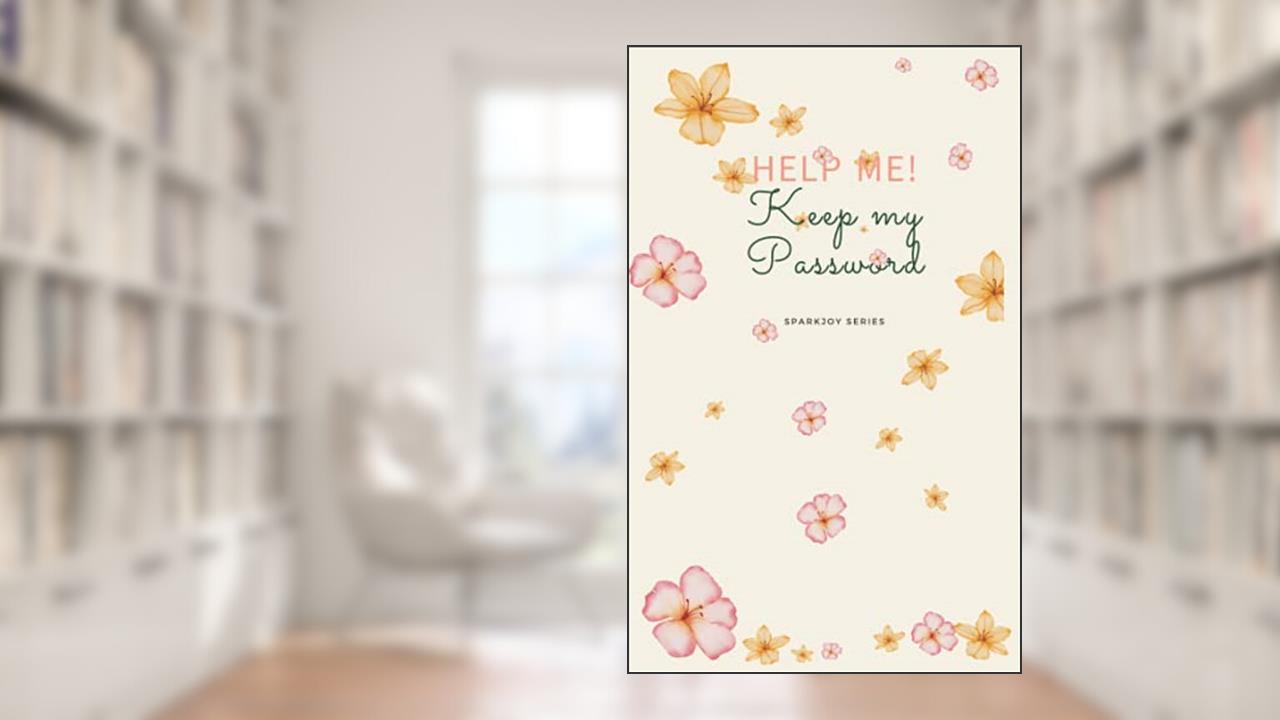 HELP ME! Keep my Password: SPARKJOY SERIES (SPARKJOY SEIRES), written by MR Noppol Klangtanasan