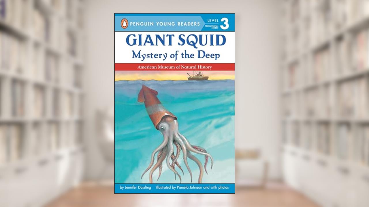 Giant Squid: Mystery of the Deep (All Aboard Science Reader: Station Level 3), written by Jennifer Dussling