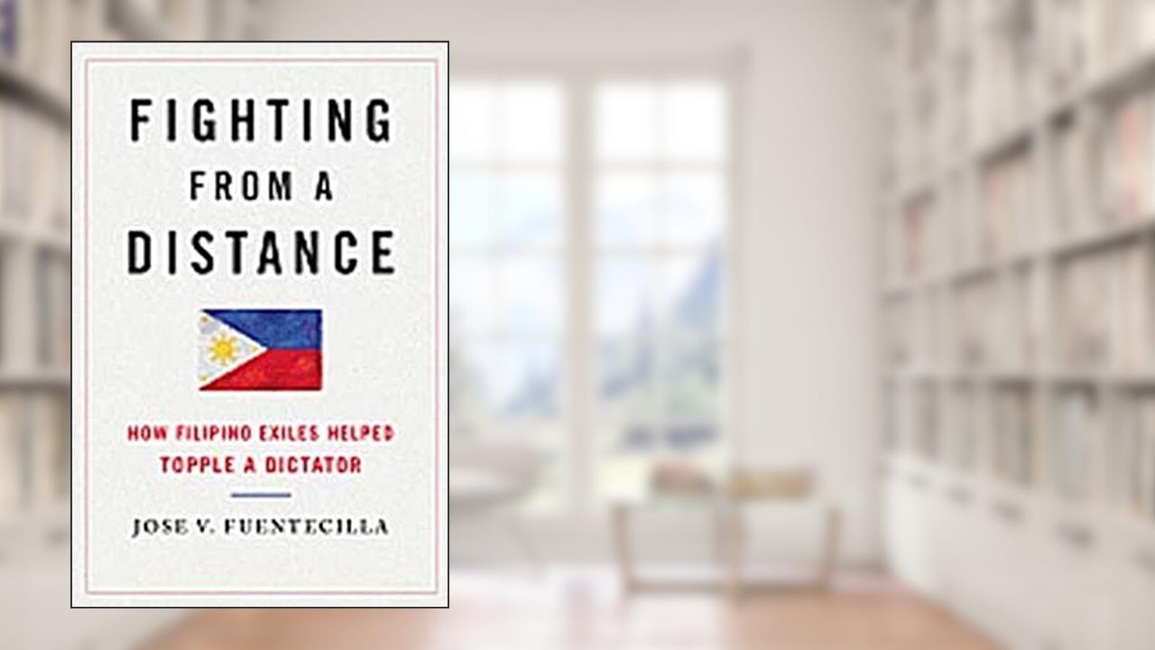 Fighting from a Distance: How Filipino Exiles Helped Topple a Dictator (Asian American Experience), written by Jose V. Fuentecilla
