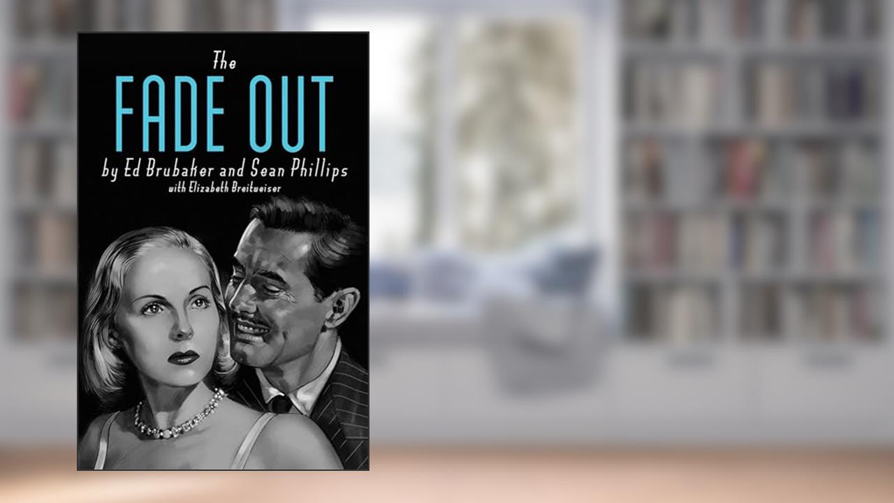 Fade Out Deluxe Edition (The Fade Out), written by Ed Brubaker