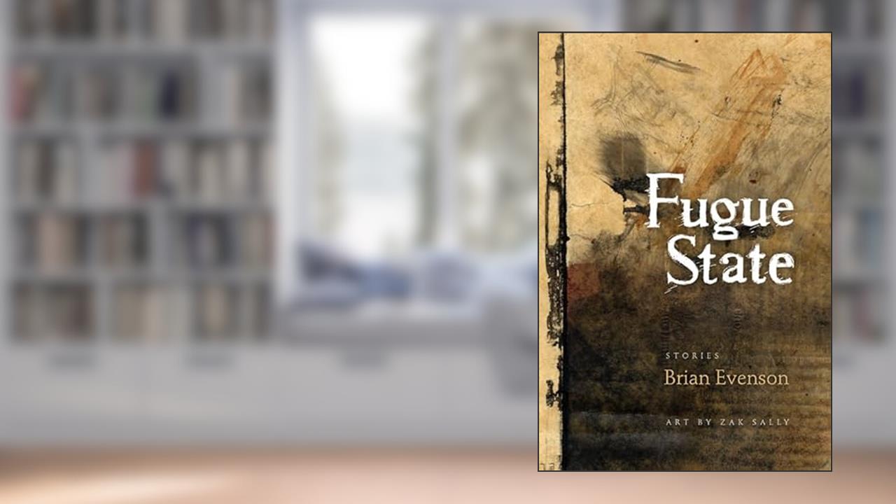Fugue State, written by Brian Evenson