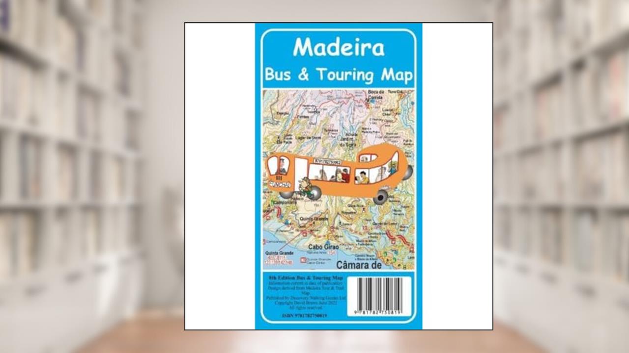 Madeira Bus and Touring Map (8th edition), written by David Brawn