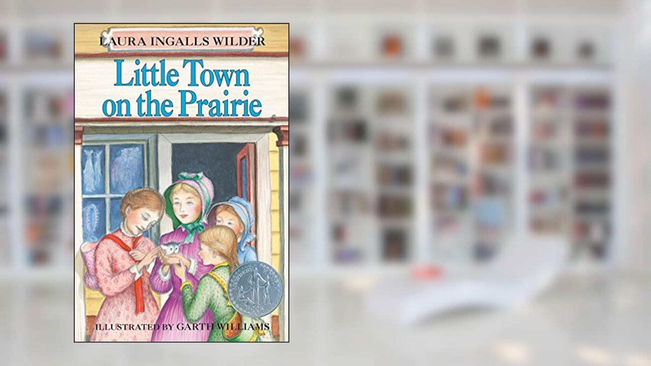 Little Town on the Prairie (Little House) (Little House, 7), written by Laura Ingalls Wilder