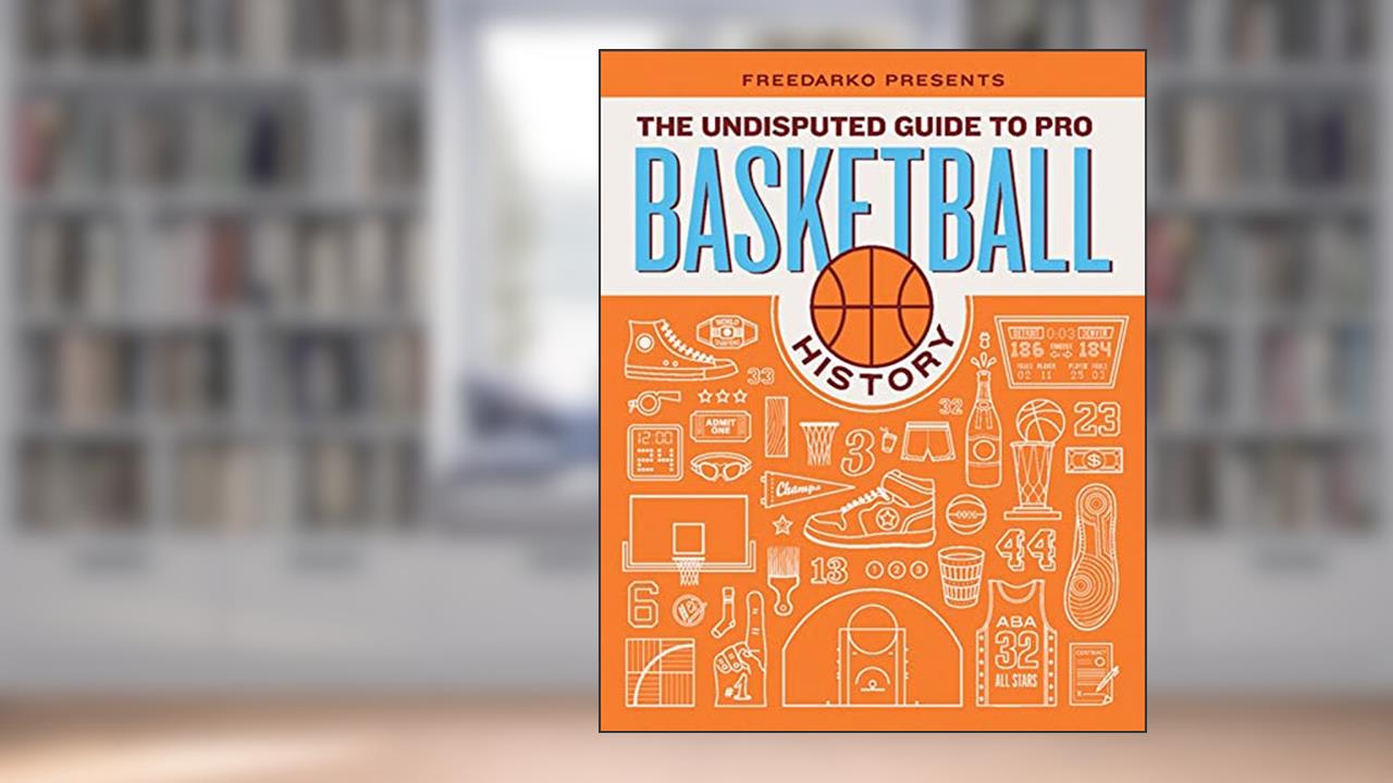 FreeDarko Presents: The Undisputed Guide to Pro Basketball History, written by Bethlehem Shoals; Jacob Weinstein