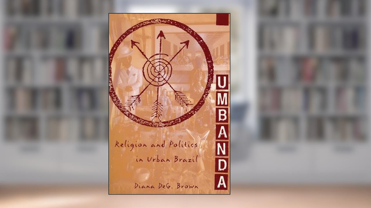Umbanda, written by Diana DeG. Brown