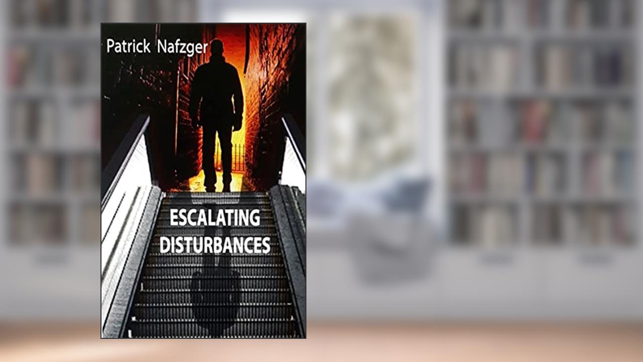 Escalating Disturbances, written by Patrick Nafzger
