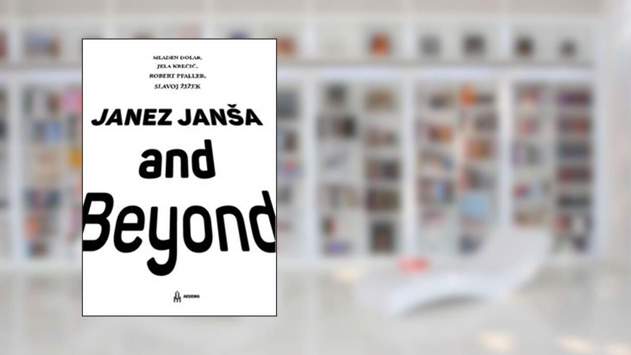 Janez Jan_a and Beyond, written by Mladen Dolar