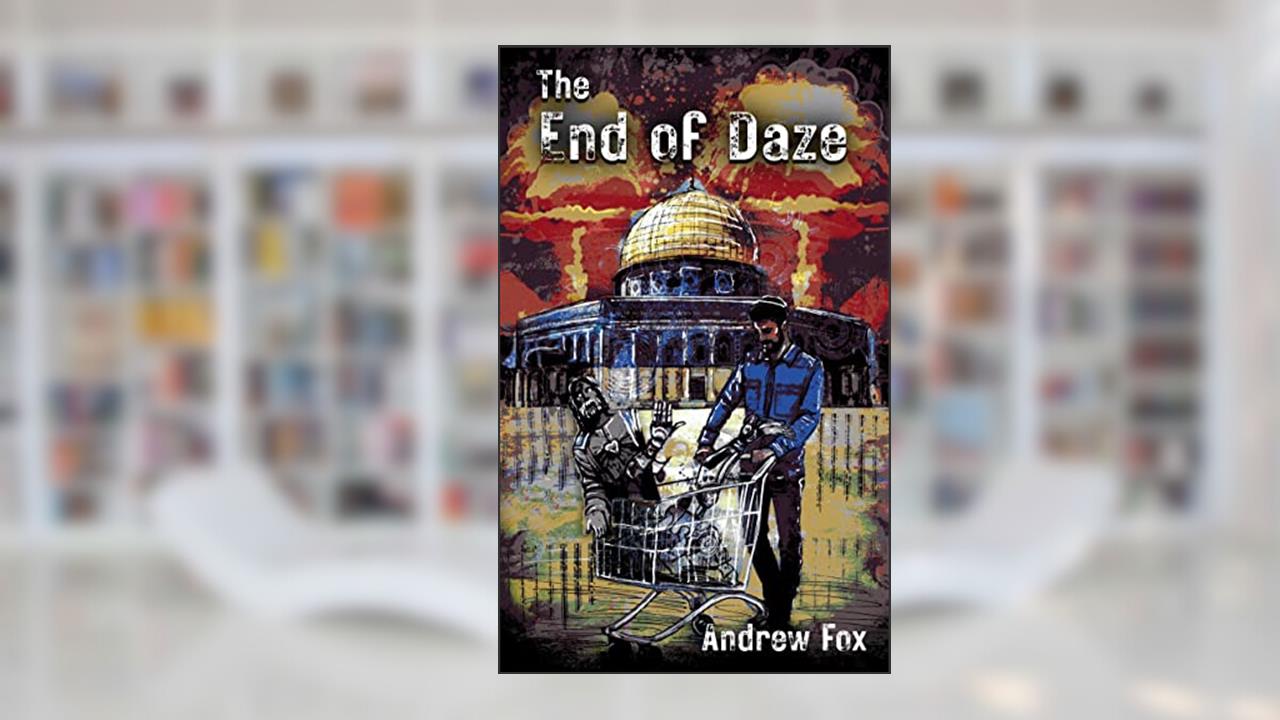 The End of Daze, written by Andrew Fox