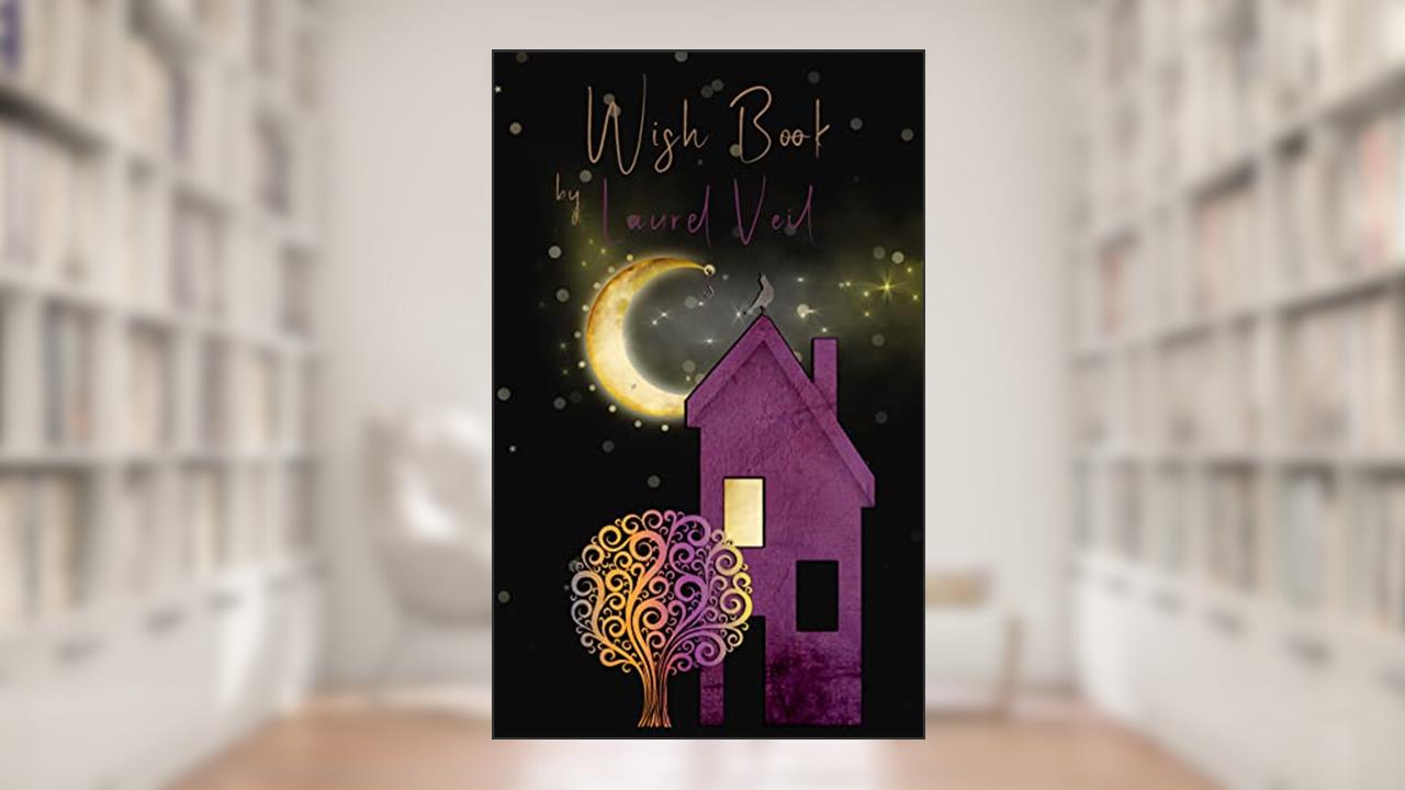 Wish Book, written by Laurel Veil