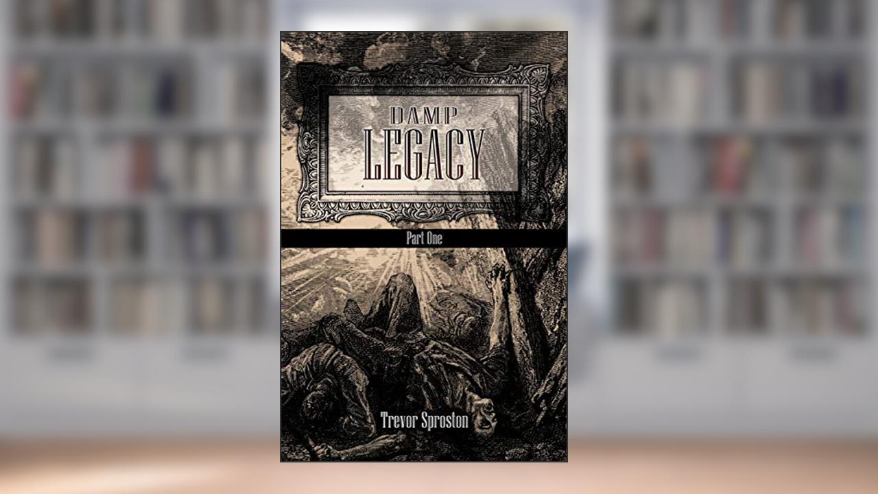 Damp Legacy: Part One, written by Trevor Sproston