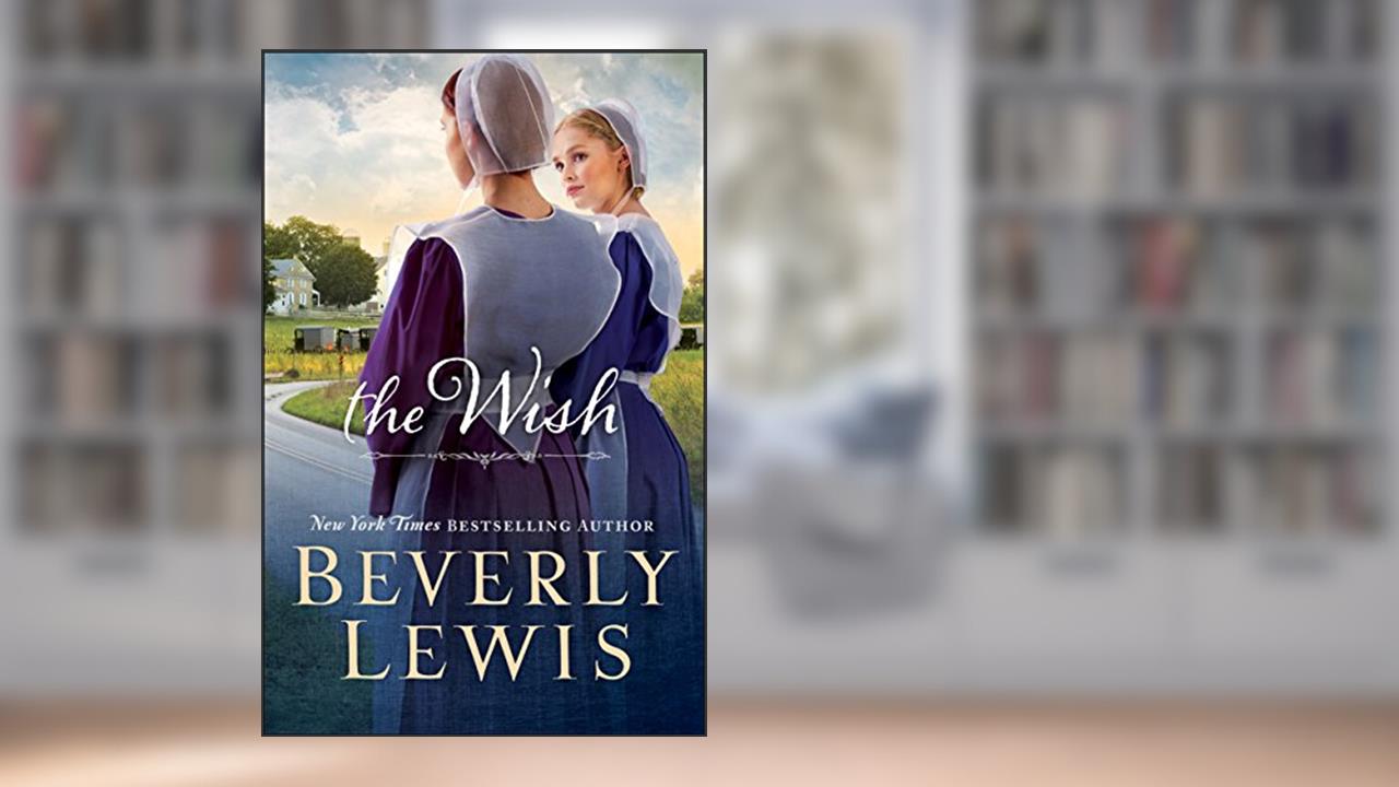 The Wish, written by Beverly Lewis