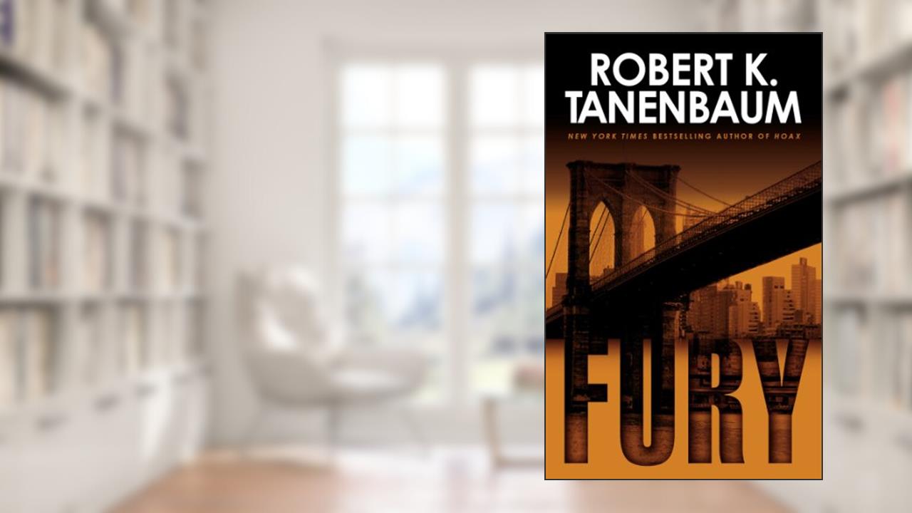 Fury (The Butch Karp and Marlene Ciampi Series Book 17), written by Robert K. Tanenbaum