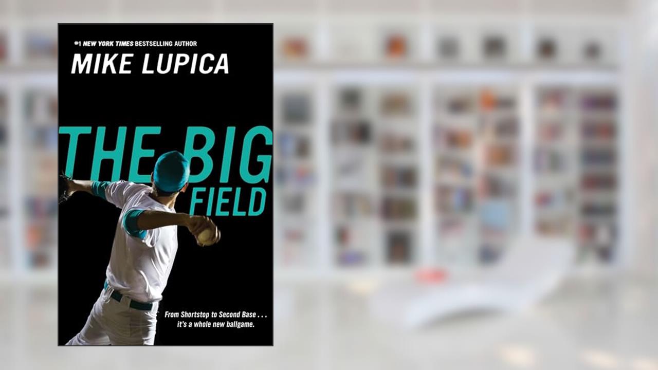 The Big Field, written by Mike Lupica
