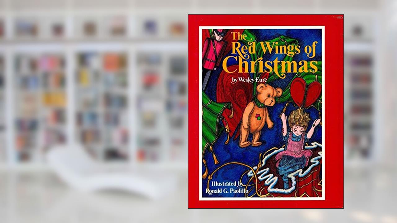 The Red Wings of Christmas, written by Wesley Eure