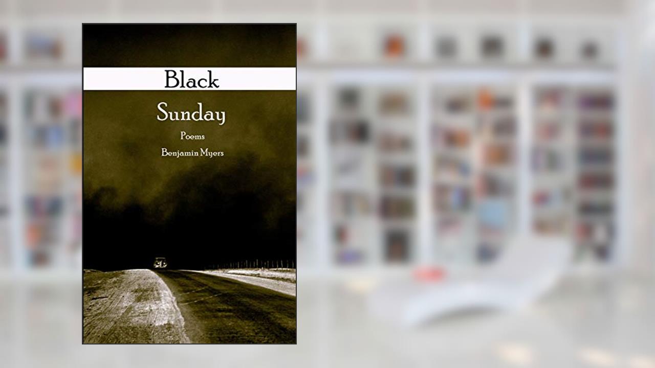 Black Sunday, written by Benjamin Myers