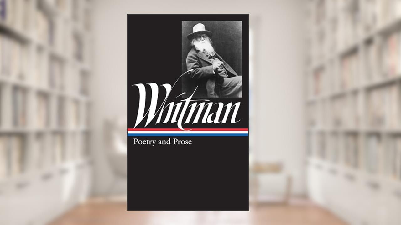 Walt Whitman: Poetry and Prose (Library of America), written by Walt  Whitman
