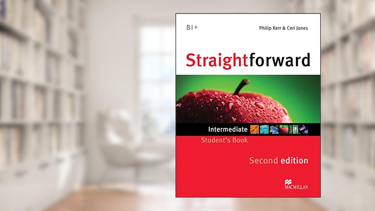 Straightforward Intermediate Level: Student's Book, written by Philip Kerr