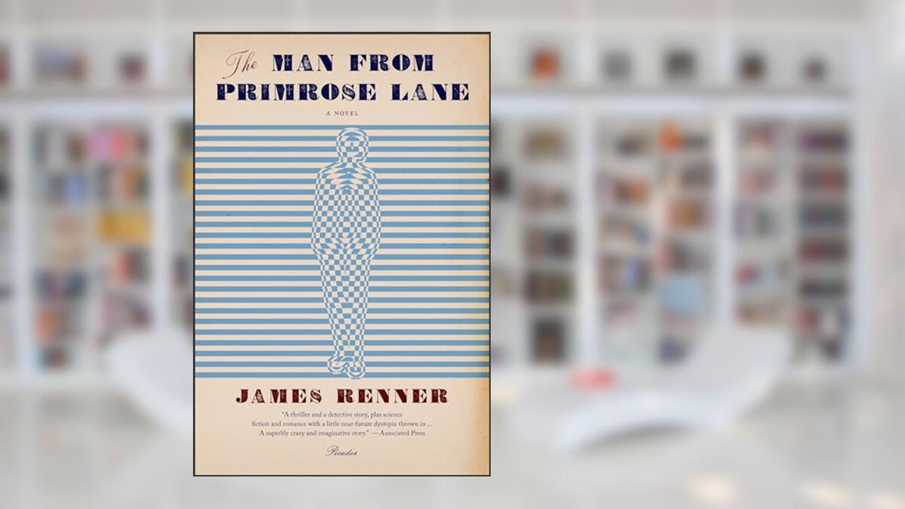 The Man from Primrose Lane: A Novel, written by James Renner