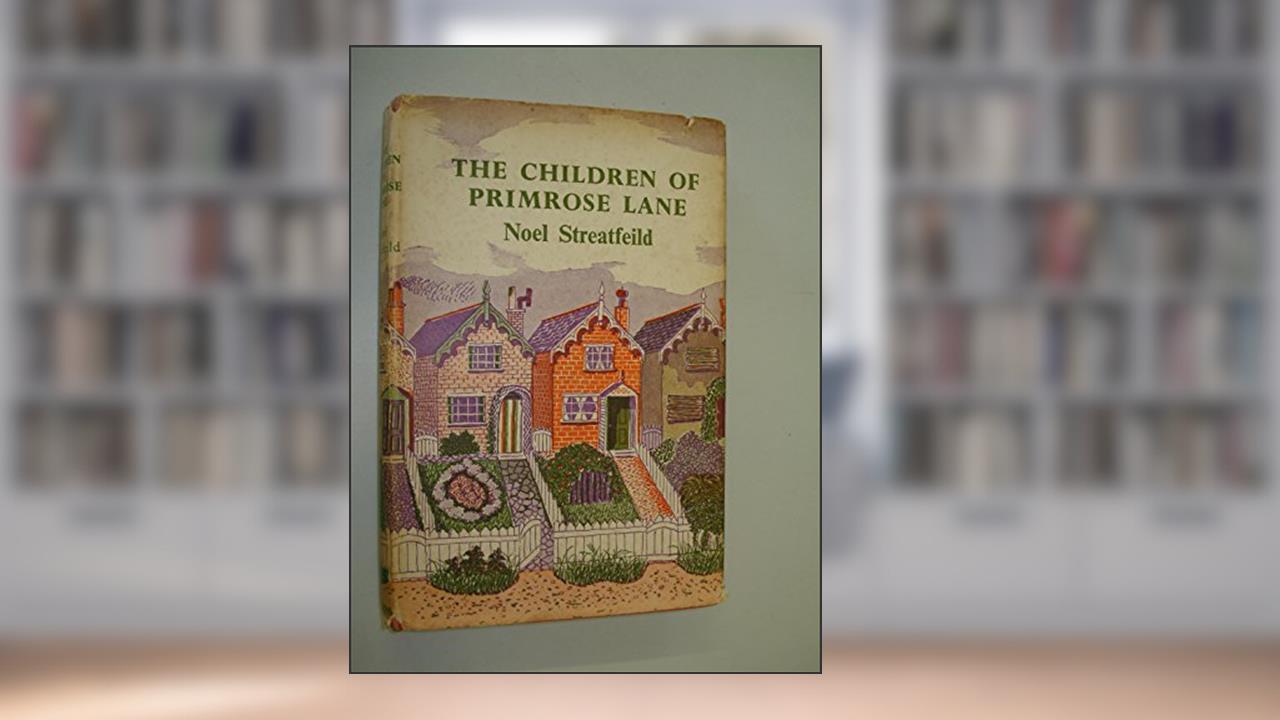 The Children of Primrose Lane, written by Noel Streatfeild