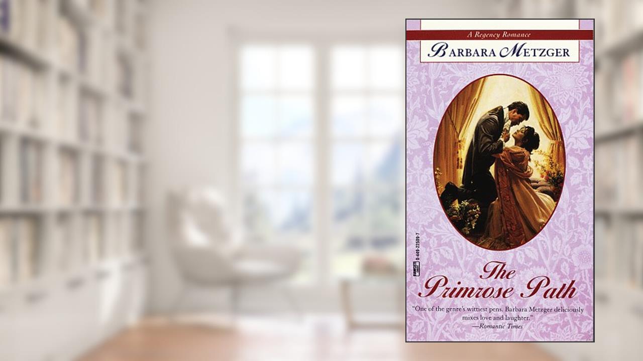 Primrose Path, written by Barbara Metzger