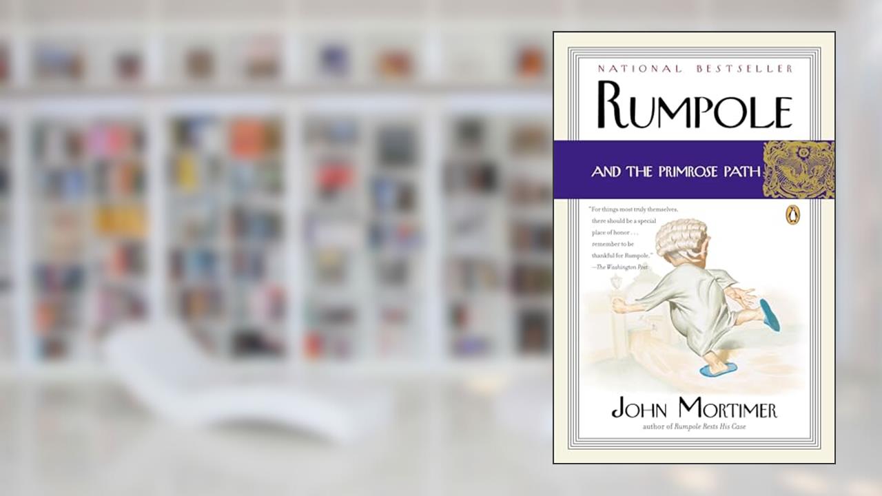 Rumpole and the Primrose Path, written by John Mortimer
