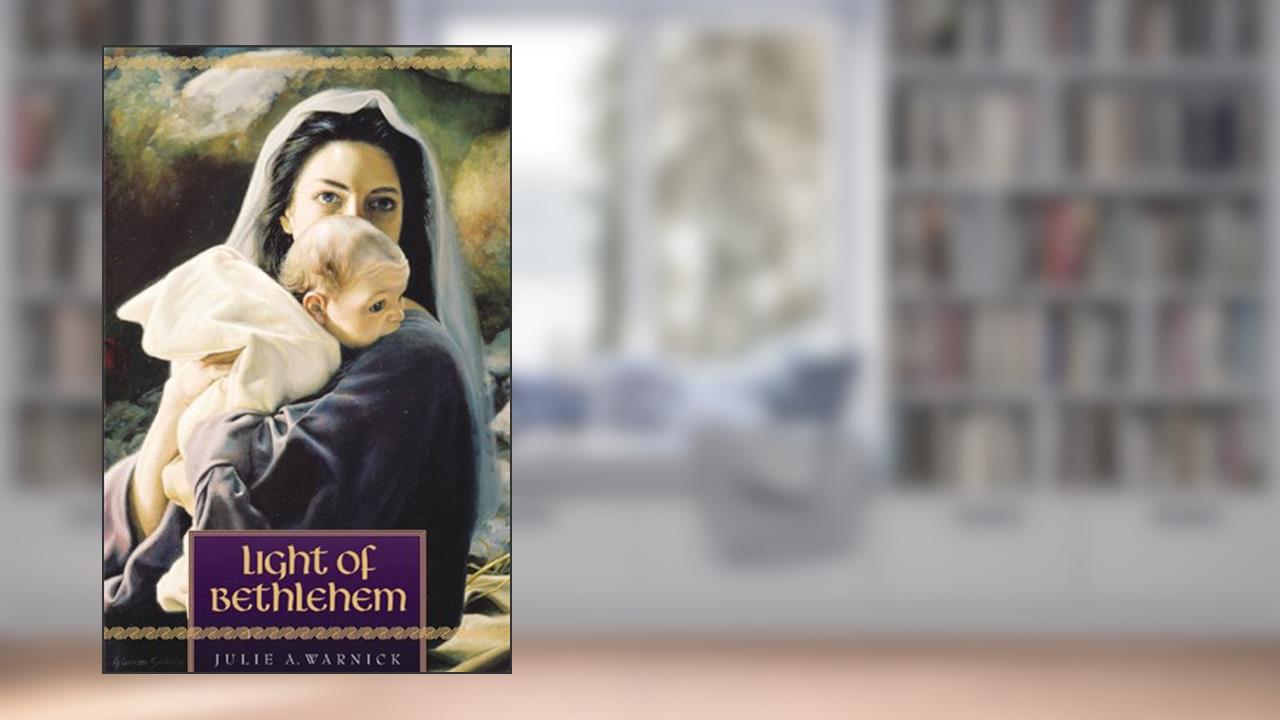 Light of Bethlehem, written by Juile Warnick