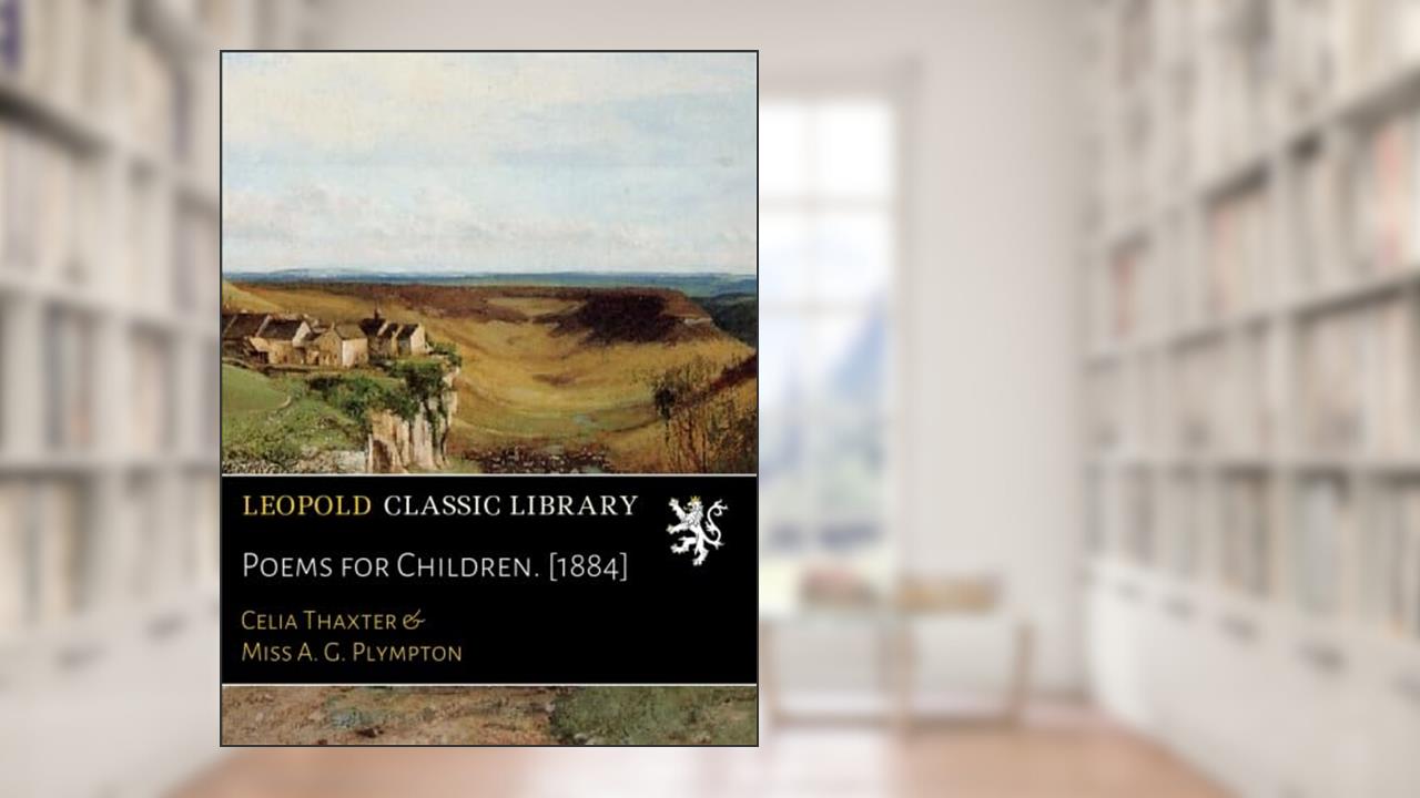 Poems for Children. [1884], written by Celia Thaxter